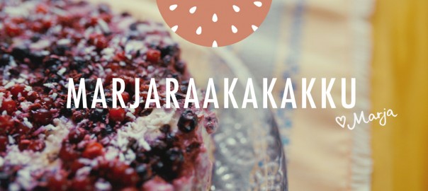 2013_10_04-Marja-aika_marjaraakakakku-title_2
